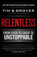 Relentless From Good to Great to Unstoppable