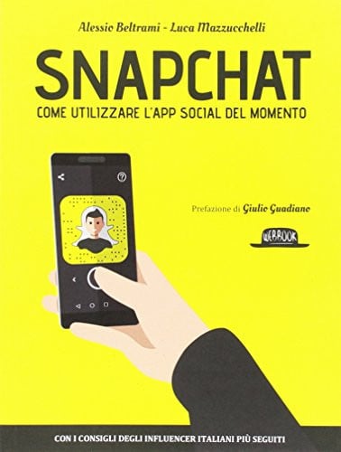 Snapchat. Come utilizzare l'app social del momento