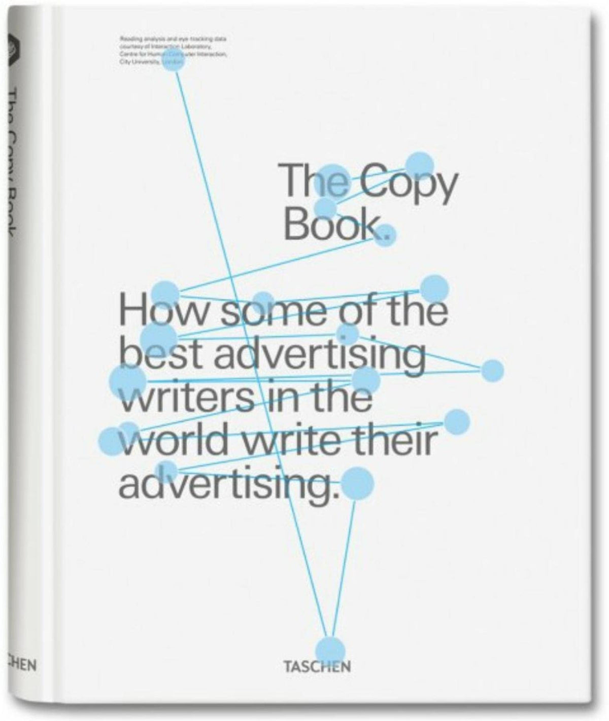 The Copy Book How Some of the Best Advertising Writers in the World Write Their Advertising