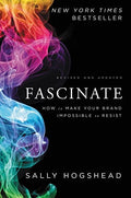 Fascinate, Revised and Updated How to Make Your Brand Impossible to Resist
