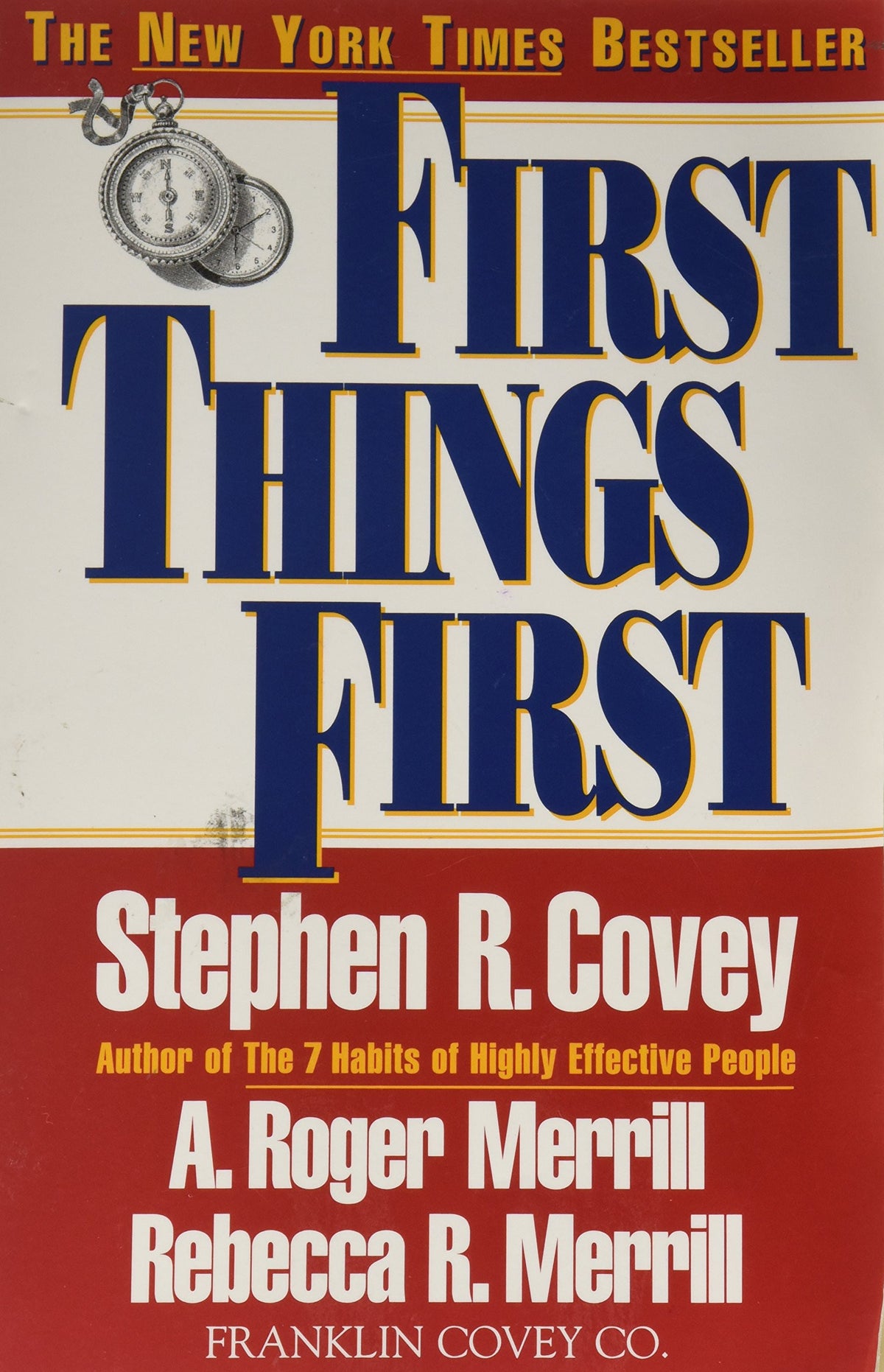 First Things First To Live, to Love, to Learn, to Leave a Legacy