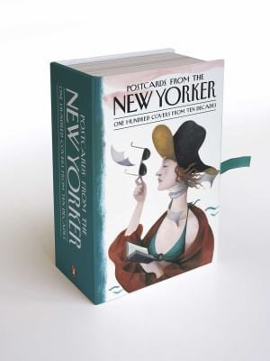 Postcards from the New Yorker One Hundred Covers from Ten Decades