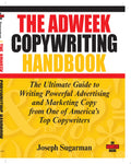 The Adweek Copywriting Handbook The Ultimate Guide to Writing Powerful Advertising and Marketing Copy from One of America's Top Copywriters